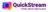 QuickStream